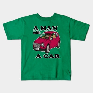 A Man With A Car Kids T-Shirt